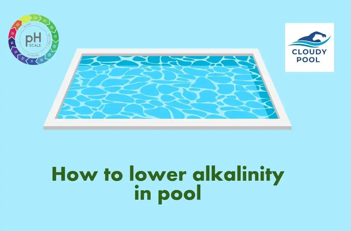 How to lower alkalinity in pool