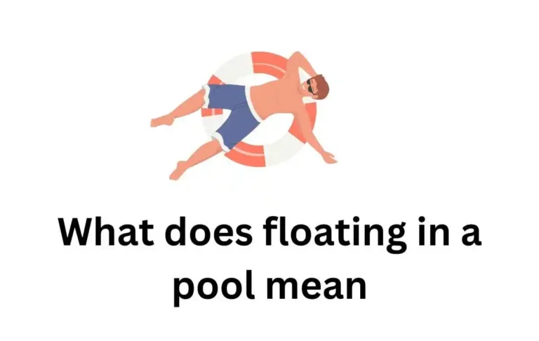 What does floating in a pool mean