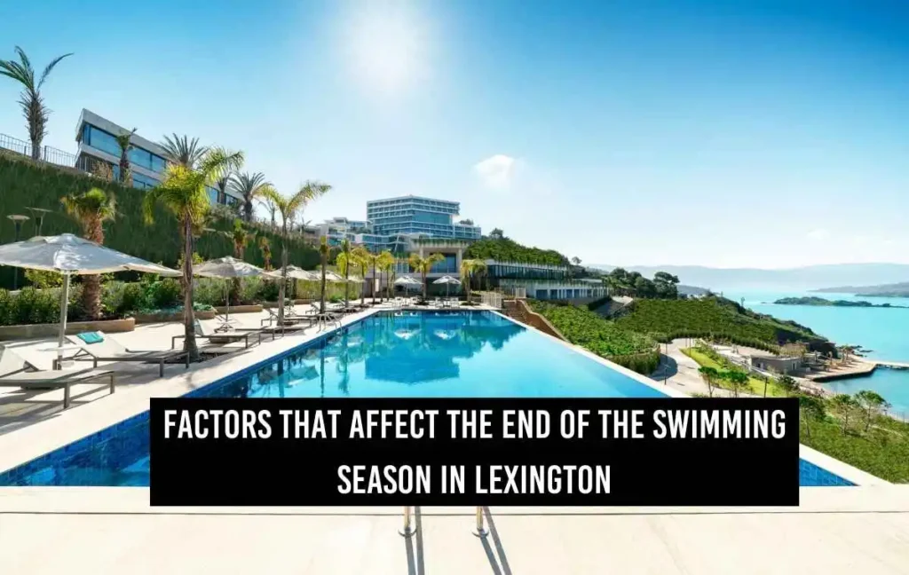 Factors That Affect the End of the Swimming Season in lexington